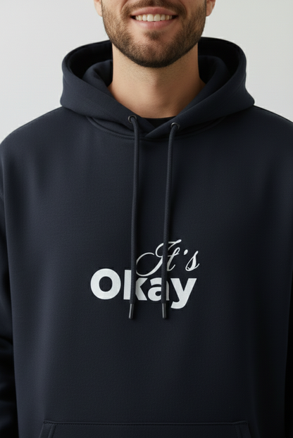 It's Okay - Unisex Oversized Hoodie.